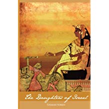 The Daughters of Israel: The Bible in the Feminine (Volume 2)