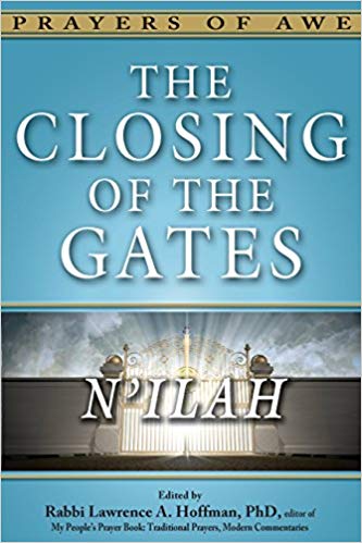 The Closing of the Gates: N'ilah (Prayers of Awe Series)