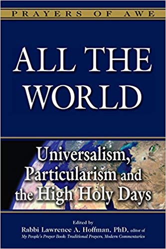 All the World: Universalism, Particularism and the High Holy Days
