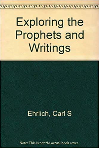 Exploring the Prophets and Writings