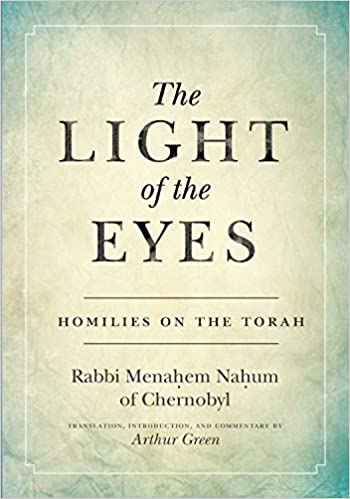 The Light of the Eyes: Homilies on the Torah