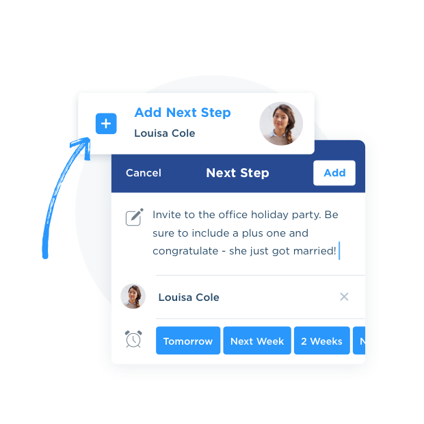 Easily capture the right next step for each of your contacts.