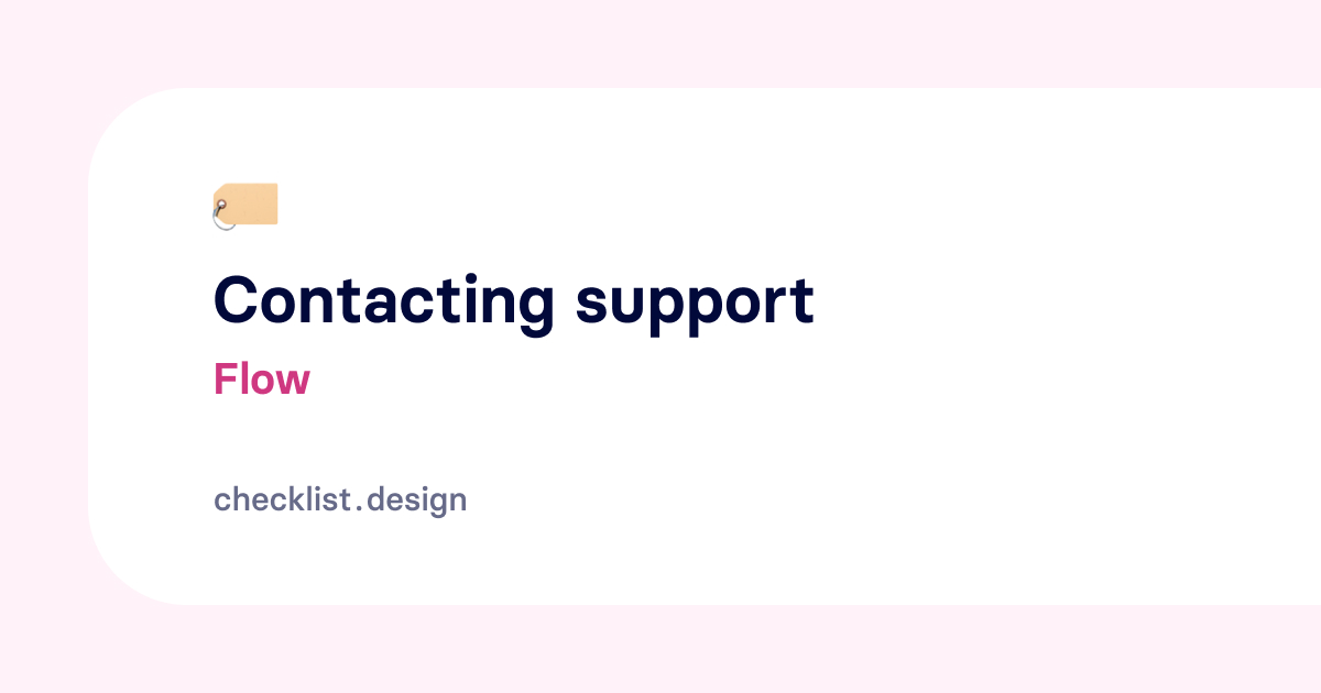 Contacting support flow - Checklist Design