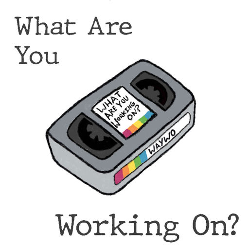 What Are You Working On?