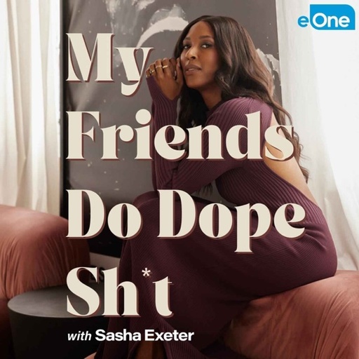 My Friends Do Dope Sh*t