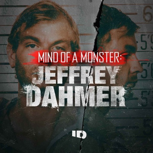 Mind of a Monster: Jeffrey Dahmer