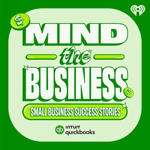 Mind The Business: Small Business Success Stories