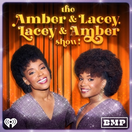 The Amber & Lacey, Lacey & Amber Show!