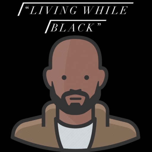 Living While Black