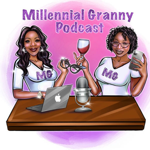 Millennial Granny Podcast 
