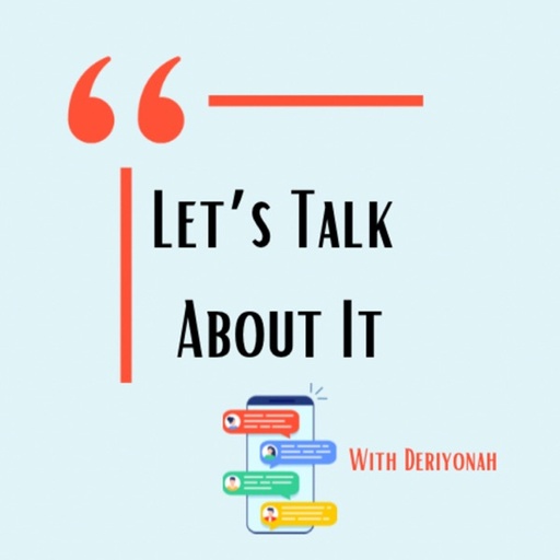 Let's Talk About It!
