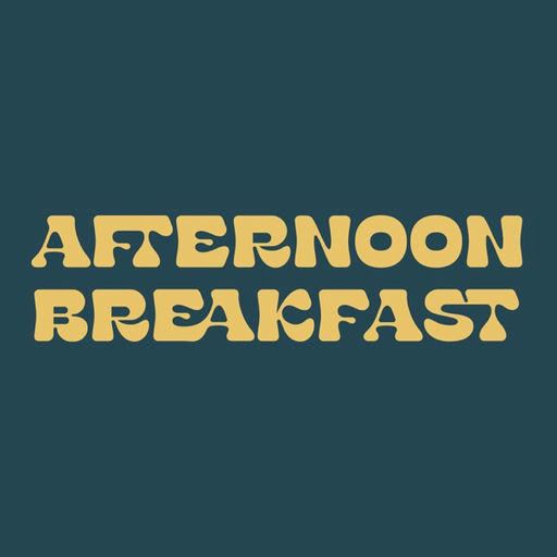 Afternoon Breakfast