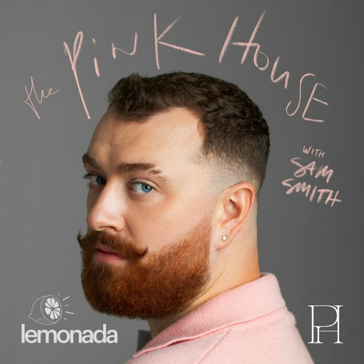 The Pink House with Sam Smith