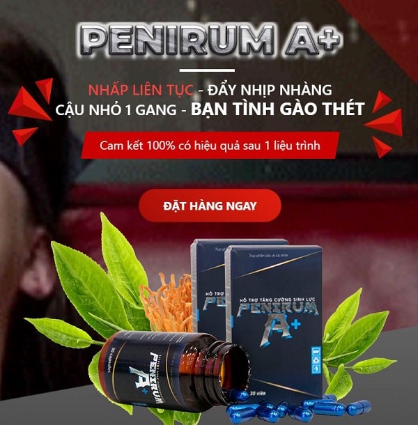 6.Thuốc tăng cường ham muốn cho nam- Penirum A+