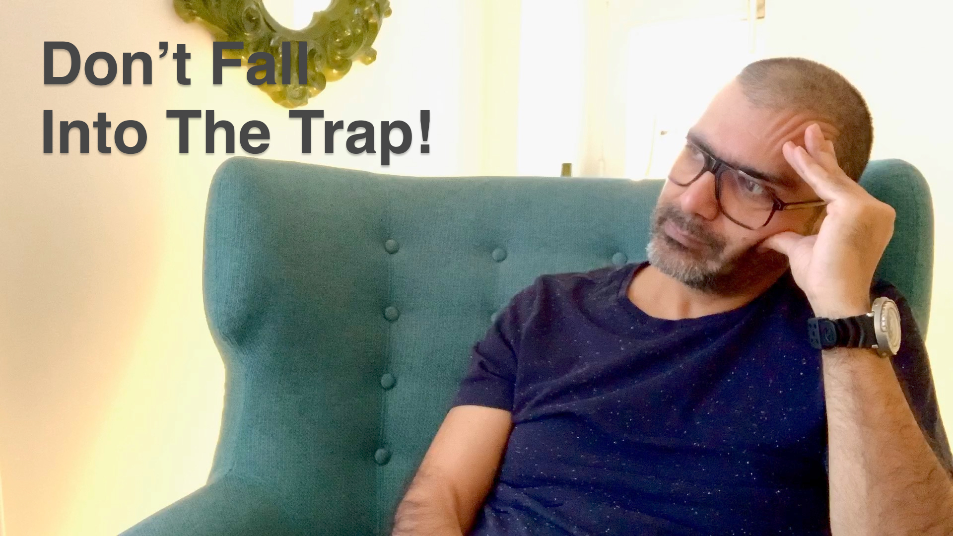 Don’t fall into the trap!