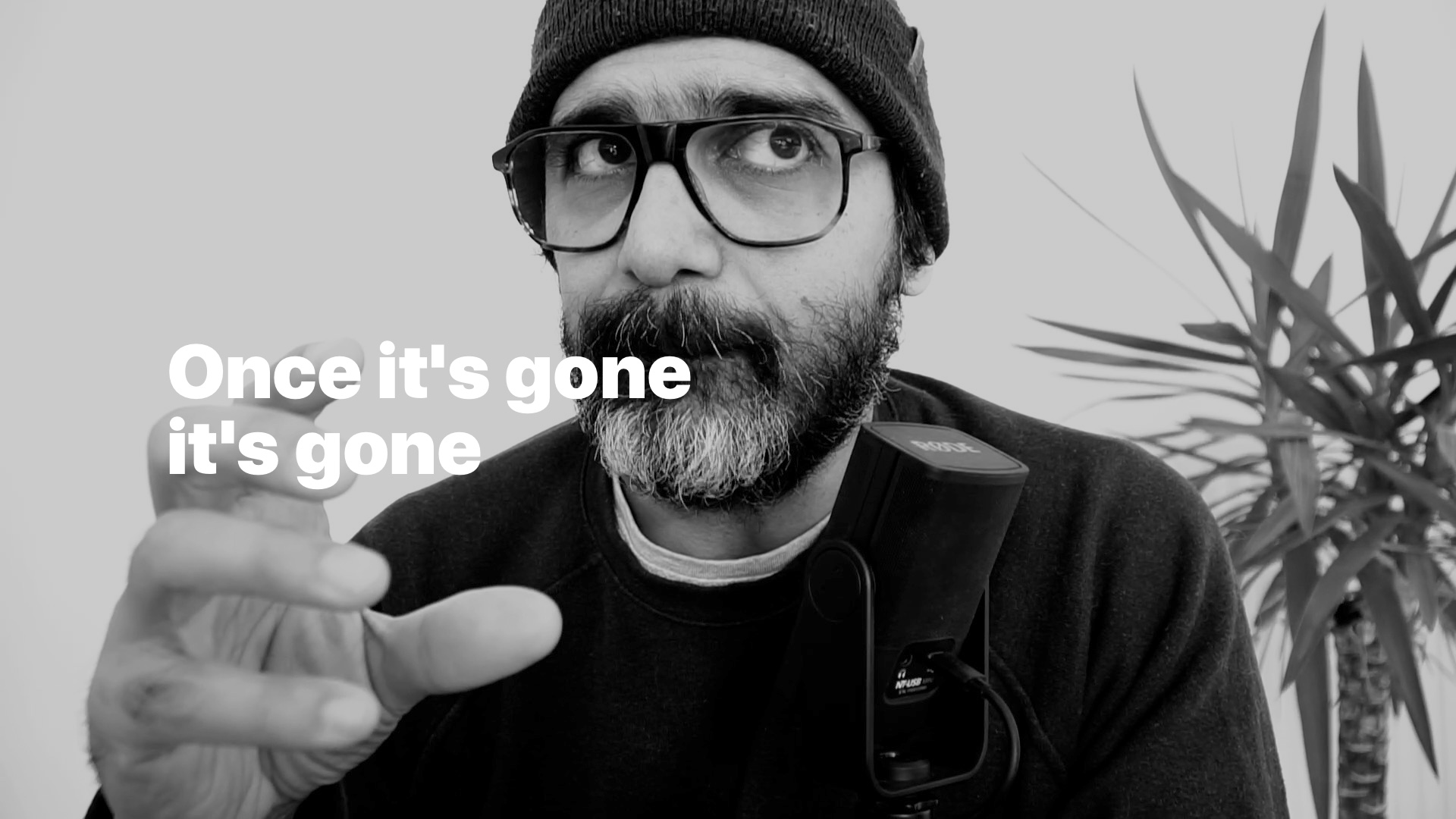 Once it's gone, it's gone