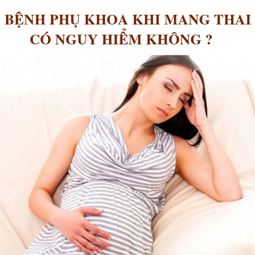 cách trị cho bà bầu bị viêm phụ khoa