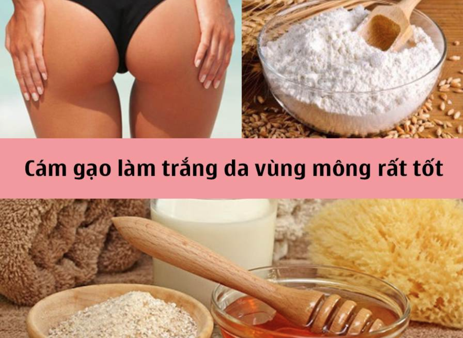 trị thâm mông bằng cám gạo
