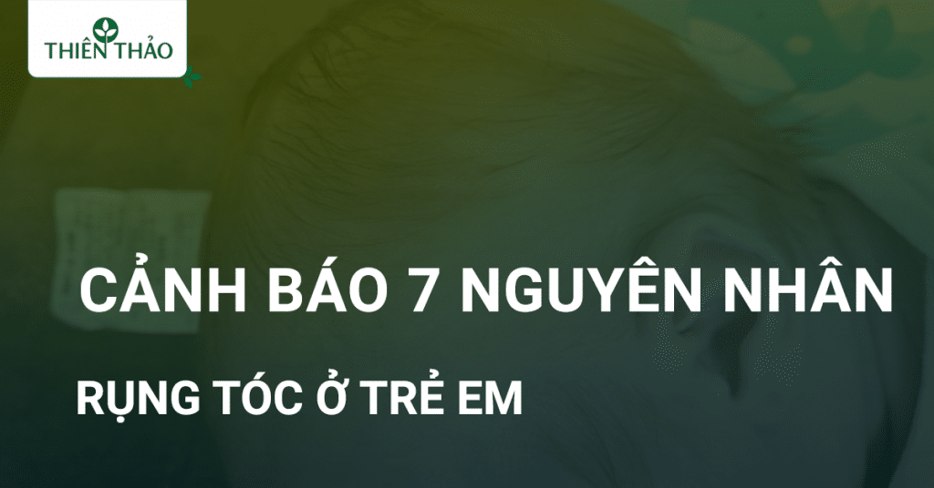bệnh rụng tóc ở trẻ em