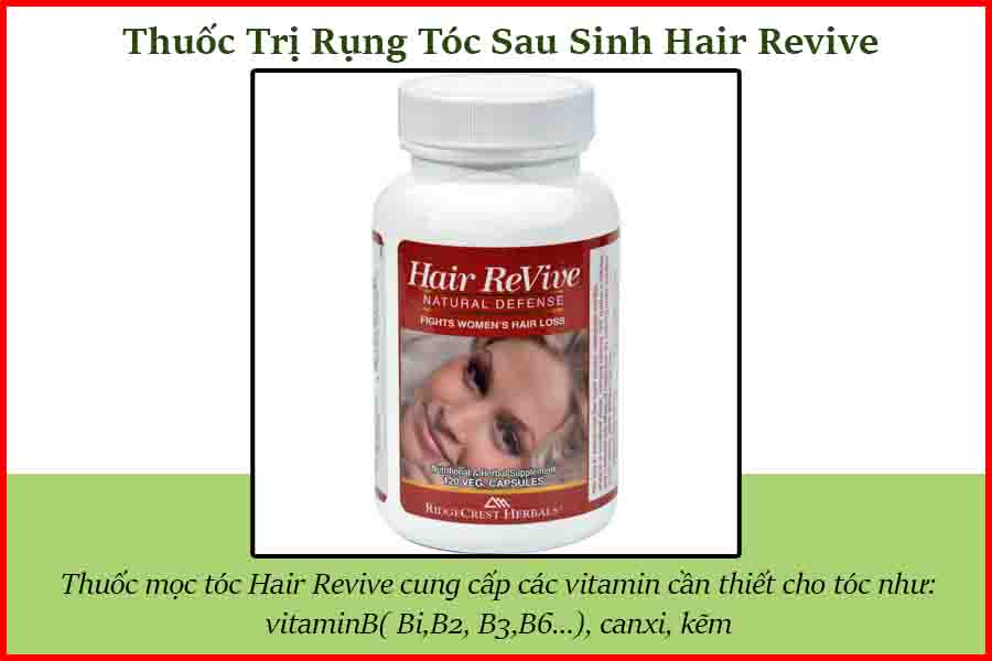 Thuốc trị bệnh Rụng Tóc Sau Sinh Hair Revive