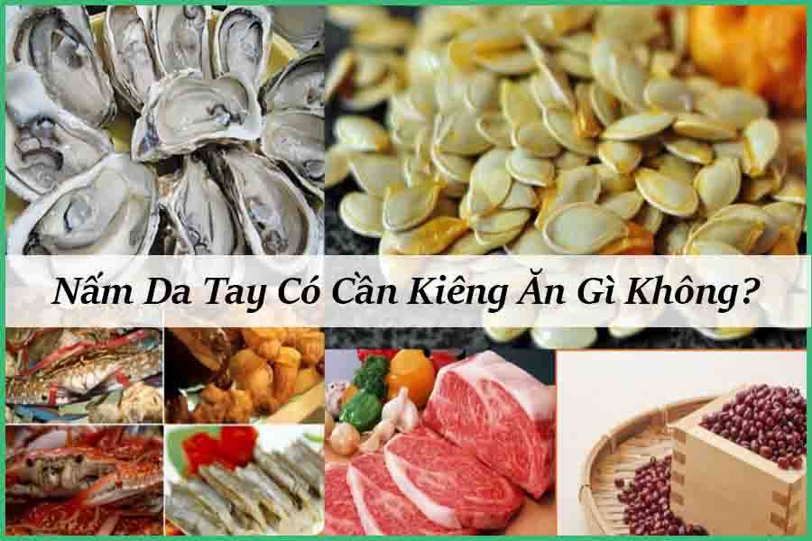 nấm da tay cần kiêng gì
