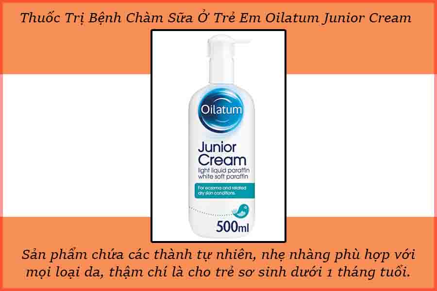 Thuốc chữa trị bệnh chàm mặt ở trẻ em bằng Oilatum Junior Cream