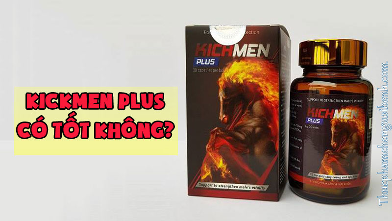 Thuốc chữa trị yếu sinh lý kichmen plus