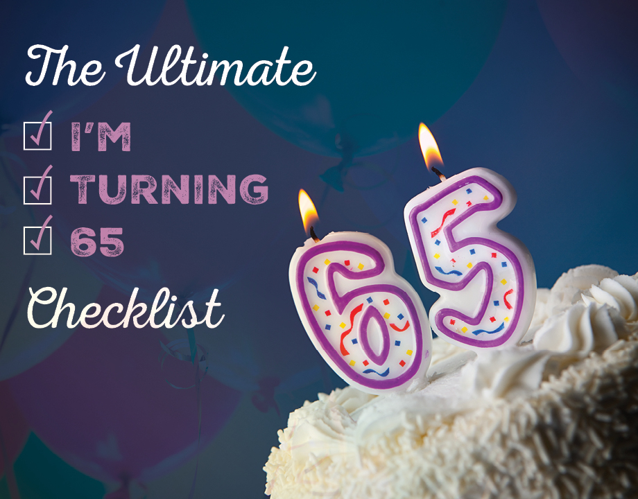 The Ultimate "I'm Turning 65" Checklist