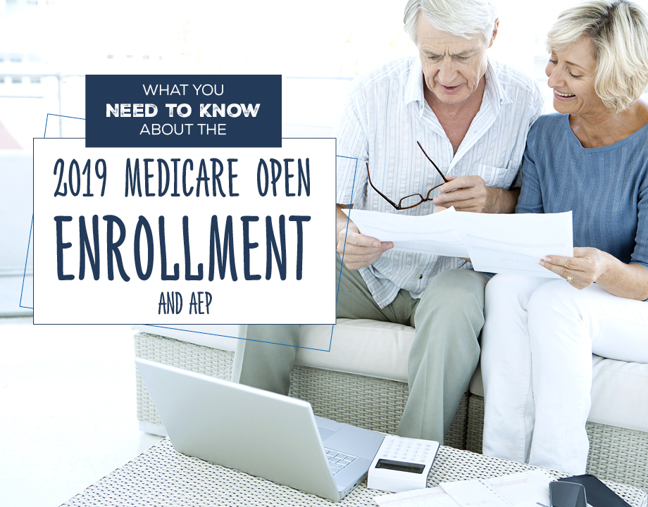 What You Need to Know About the 2019 Medicare Open Enrollment and AEP