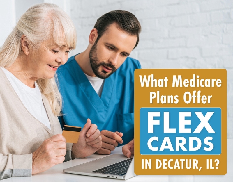 What Medicare Plans Offer Flex Cards in Decatur, IL?