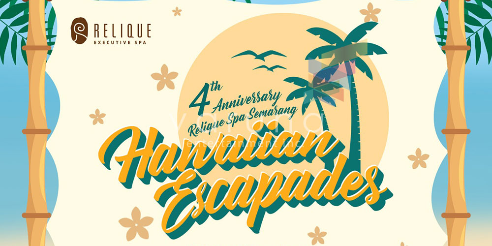 Hawaiian Escapades menjadi tema Anniversary yang ke 4 Relique Spa Semarang