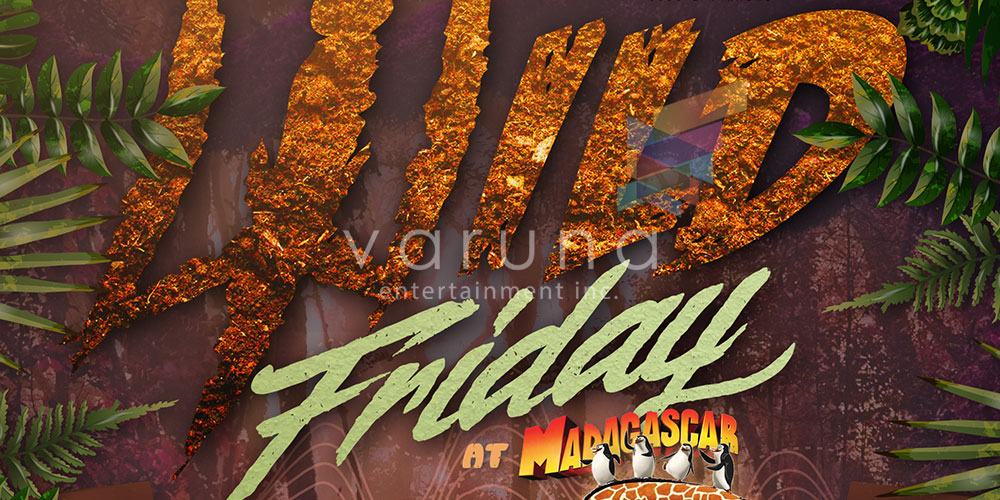 Wild Friday at Madagascar this friday at Babyface Club & Karaoke Semarang