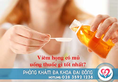 Viêm họng có mủ uống thuốc gì