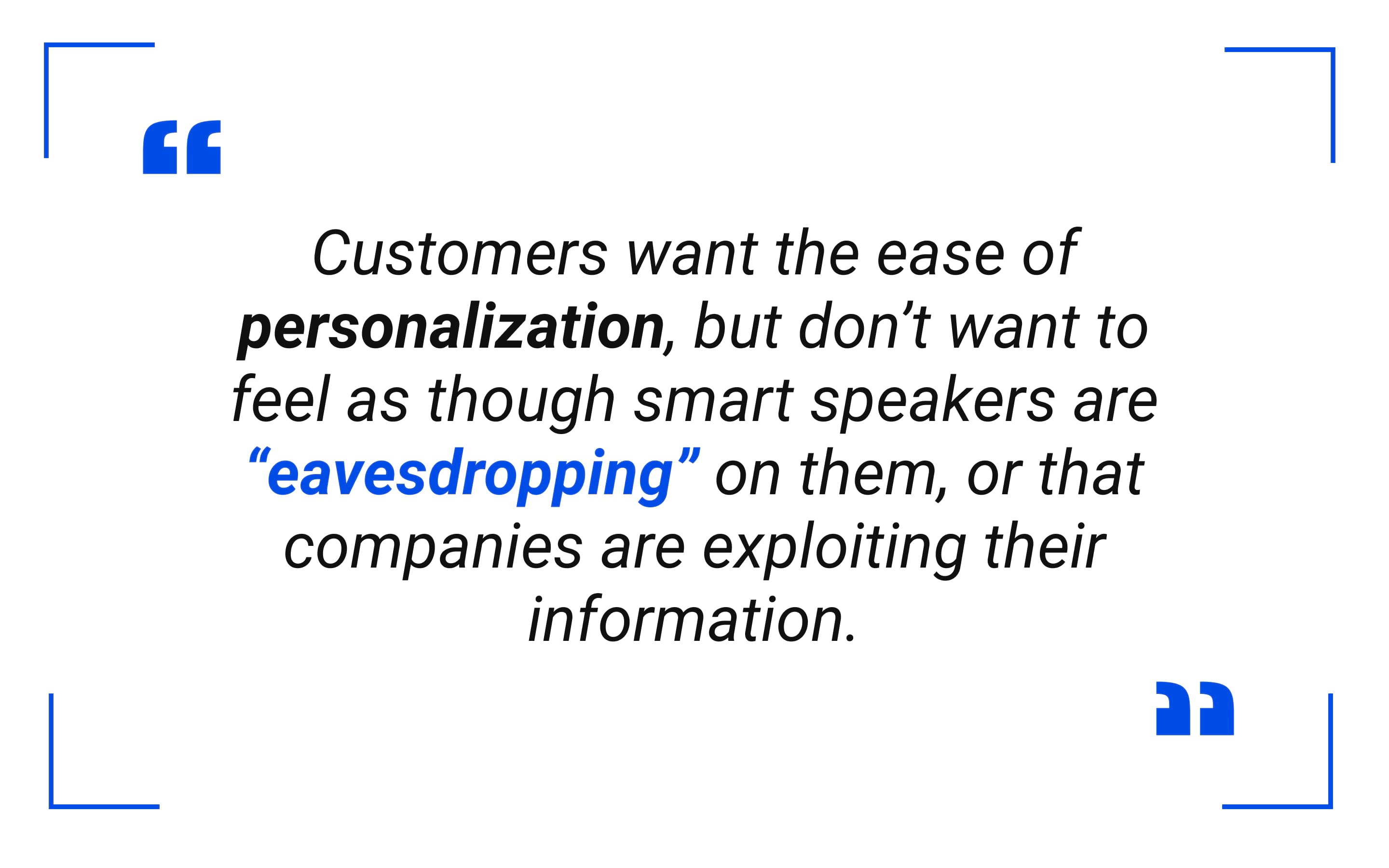 Customers want the ease of personalization