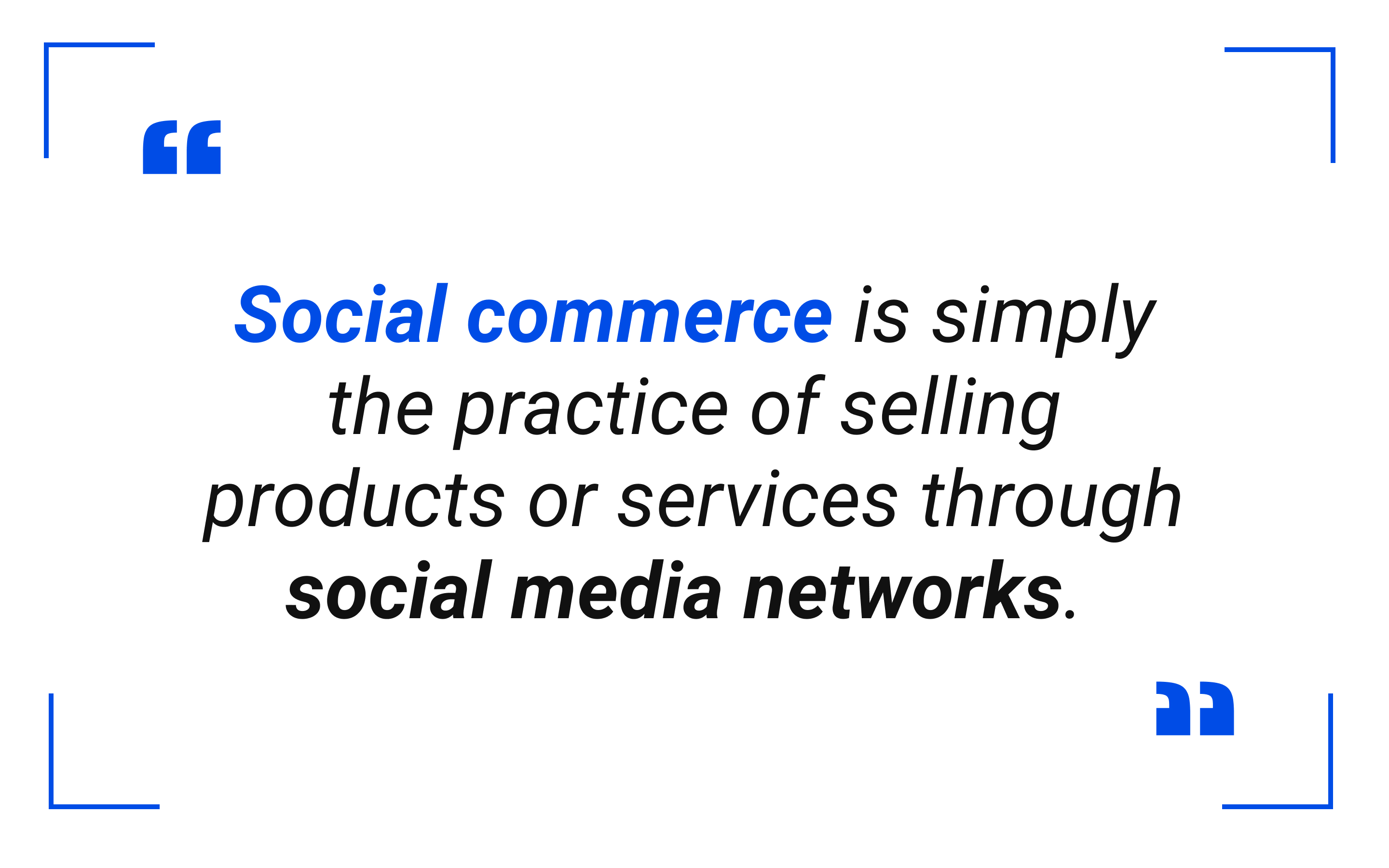 Social commerce is simply the practice of selling products or services through social media networks