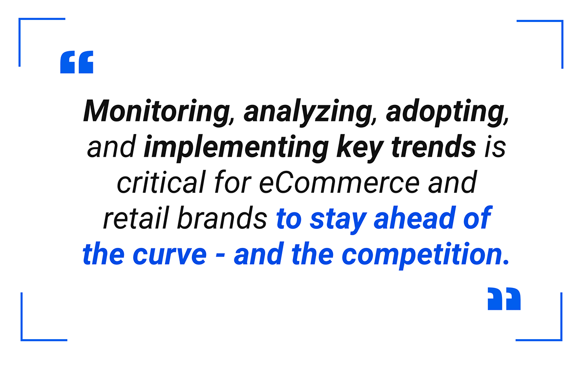 retail and eCommerce trends to stay ahead of the competition