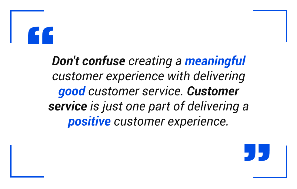 Pull quote: Customer service is just one part of delivering a positive customer experience