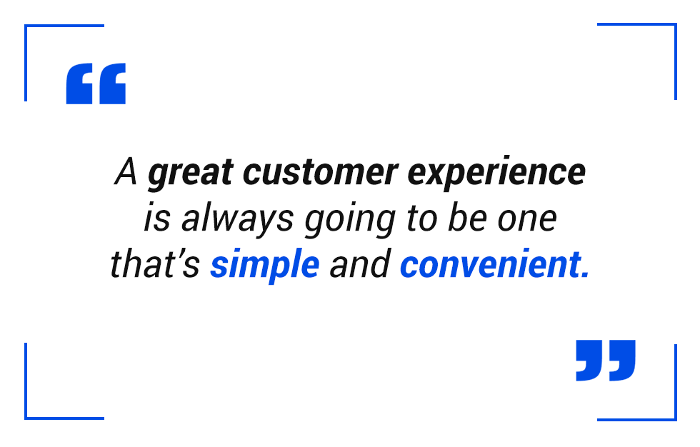 Pull quote: Great customer experience
