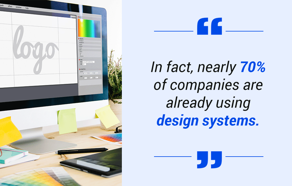 pull quote: 70% of companies are already using design systems