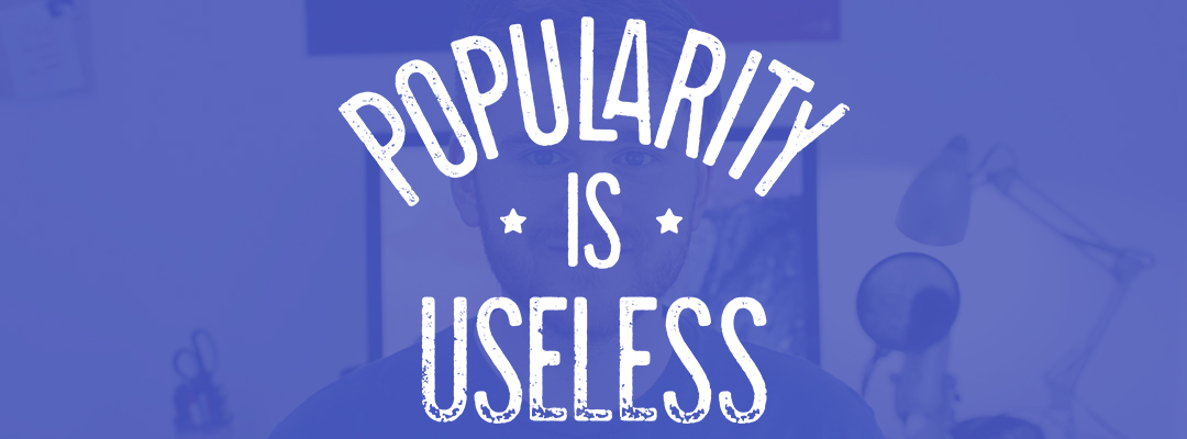 Popularity is Useless