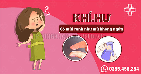 Khí hư có mùi tanh như mủ không ngứa nguyên nhân cách điêu trị