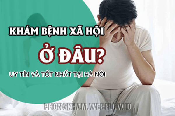 Xét nghiệm, khám bệnh xã hội ở đâu Hà Nội uy tín