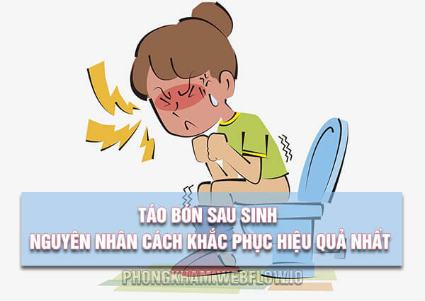 Táo bón sau sinh nguyên nhân cách khắc phục hiệu quả nhất