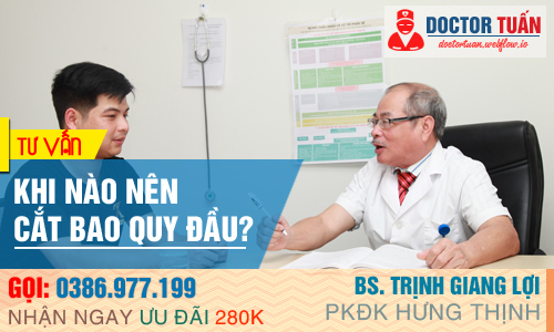 Khi nào nên cắt bao quy đầu? Có cần lột bao quy đầu ở trẻ không?