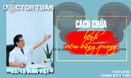 Cách chữa bệnh viêm bàng quang hiệu quả là gì?