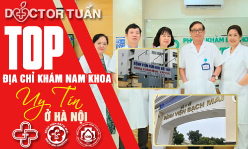 Top 18 địa chỉ khám nam khoa uy tín tại Hà Nội cập nhật mới