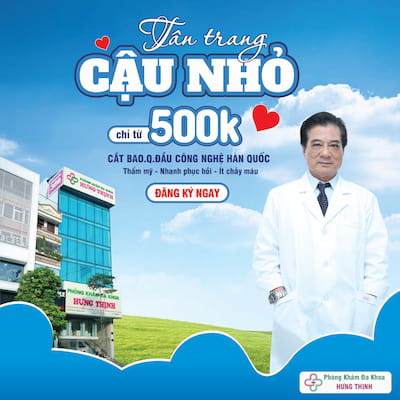 Phòng khám đa khoa Hưng Thịnh, địa chỉ cắt bao quy đầu uy tín