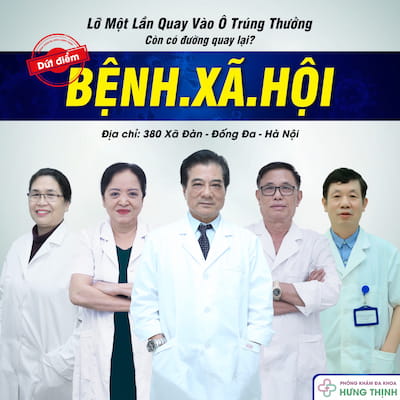 Phòng khám Hưng Thịnh địa chỉ chữa bệnh xã hội uy tín tại Hà Nội