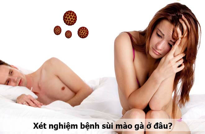 xét nghiệm sùi mào gà ở đâu