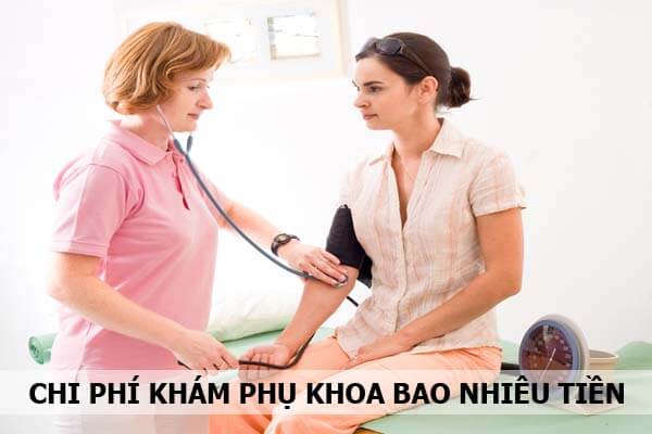 Khám kỹ lưỡng Phụ Khoa Bao Nhiêu Tiền